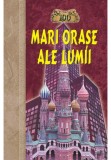 Cumpara ieftin 100 Mari orase ale lumii, Ideea Europeana