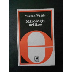 MIRCEA VAIDA - MITOLOGII CRITICE