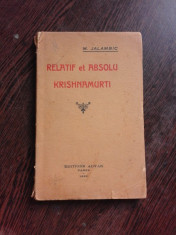 RELATIF ET ABSOLU KRISHNAMURTI - M. JALAMBIC (CARTE IN LIMBA FRANCEZA) foto