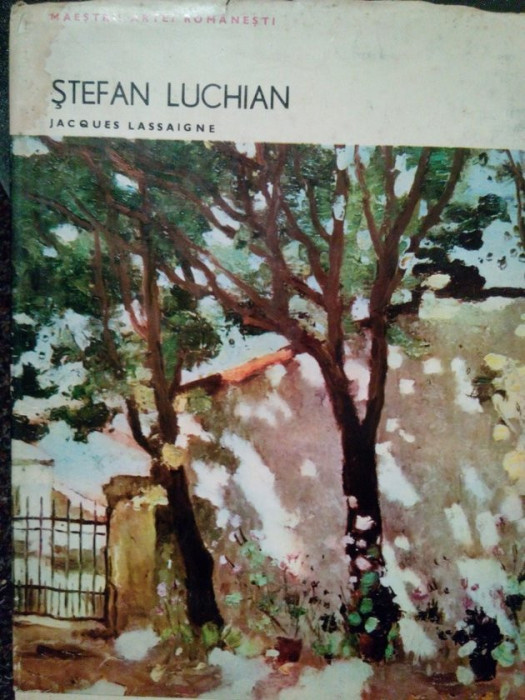 Jacques Lassaigne - Stefan Luchian (1972)