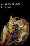 La Țigănci - Mircea Eliade - Roman Beletristica