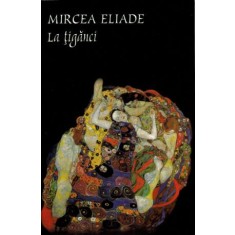 La tiganci - Mircea Eliade