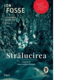 Stralucirea - Ovio Olaru, Jon Fosse