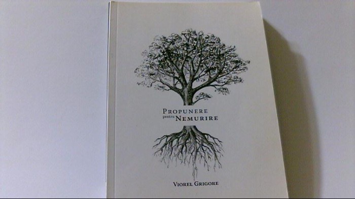 Viorel Grigore - PROPUNERE PENTRU NEMURIRE ( editura Predania, 2017 )