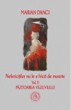 Nefericitilor nu le e frica de moarte. vol. 2 Pazitoarea Vezuviului - Marian Danci, 2015
