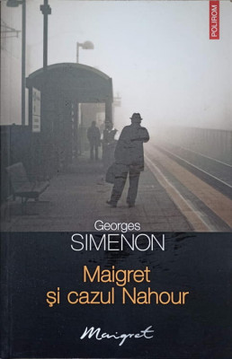 MAIGRET SI CAZUL NAHOUR-GEORGES SIMENON foto