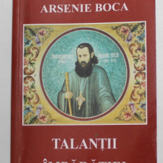 DIN INVATATURILE PARINTELUI ARSENIE BOCA - TALANTII IMPARATIEI , 2002