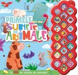 Cumpara ieftin Primele sunete de animale. Cu 22 de sunete de animale!/***
