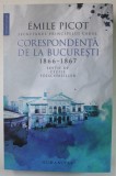 EMILE PICOT , SECRETARUL PRINCIPELUI CAROL , CORESPONDENTA DE LA BUCURESTI 1866- 1867 , editie de CECILE FOLSCHWEILLER , 2022