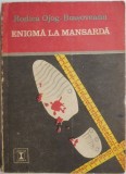Enigma la mansarda &ndash; Rodica Ojog-Brasoveanu