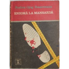 Enigma la mansarda &ndash; Rodica Ojog-Brasoveanu
