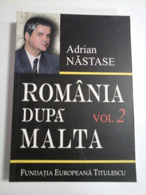 ROMANIA DUPA MALTA 875 de zile la Externe vol.2 (1 noiembrie -31 decembrie 1990) - Adrian NASTASE - foto