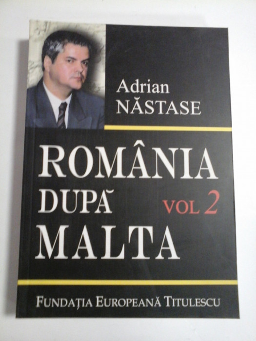 ROMANIA DUPA MALTA 875 de zile la Externe vol.2 (1 noiembrie -31 decembrie 1990) - Adrian NASTASE -