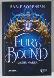 FURY BOUND , RAZBUNAREA , VOLUMUL II DIN SERIA LUPII DISTRUGERII , roman de SABLE SORENSEN , 2026