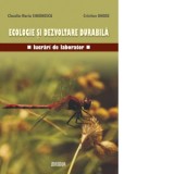 Ecologie si dezvoltare durabila. Lucrari de laborator - Claudia Maria Simonescu, Cristian Onose
