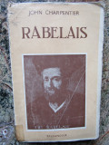 Rabelais et le g&eacute;nie de la Renaissance/ John Charpentier