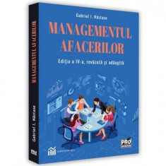 Managementul afacerilor - Paperback - Năstase Gabriel - Pro Universitaria