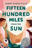 Fifteen Hundred Miles from the Sun - Roman Coming Out Prima Iubire Carte Engleza YA