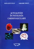 Actualitati Patologie Cardiovasculara - Doina Butcovan, Universitas XXI, Romana, 2010, Carte Medicina Anatomie