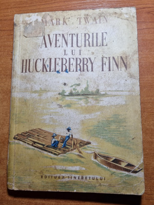 carte pentru copii -aventurile lui huckleberry fin - mark twain - din anul 1950 foto