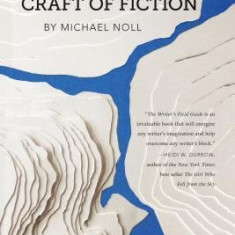 The Writer's Field Guide to the Craft of Fiction