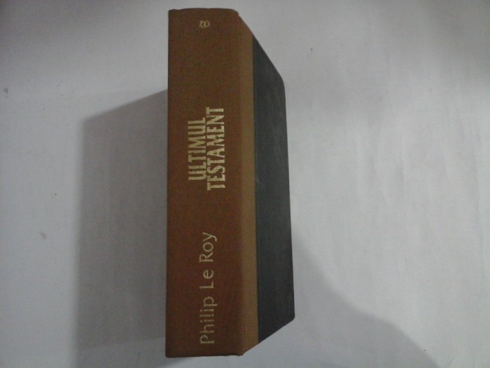 ULTIMUL TESTAMENT - PHILIP LE ROY