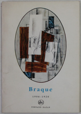 BRAQUE 1906 -1920 par FRANK ELGAR , SERIE &amp;#039;&amp;#039; PETIT ENCICLOPEDIE DE L &amp;#039;ART &amp;#039;&amp;#039; , 1958, FORMAT REDUS foto