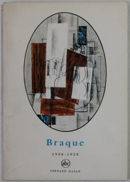 BRAQUE 1906 -1920 par FRANK ELGAR , SERIE &#039;&#039; PETIT ENCICLOPEDIE DE L &#039;ART &#039;&#039; , 1958, FORMAT REDUS