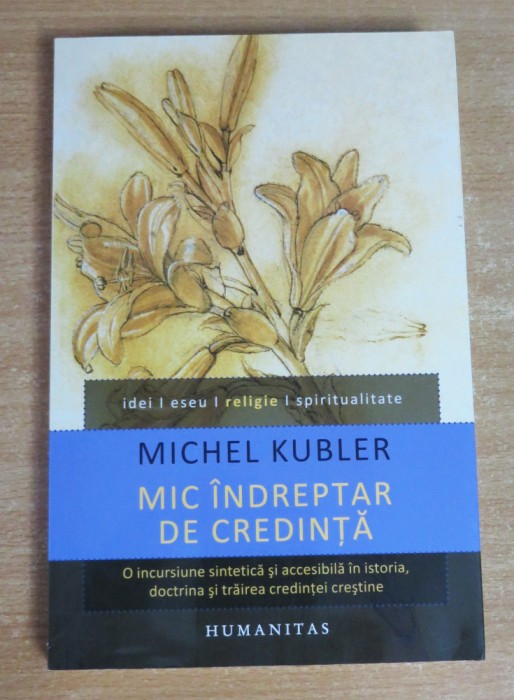 Mic indreptar de credinta - Michel Kubler