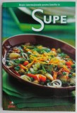 Supe: Rețete Internaționale pentru Familie - Carte de Bucate Nouă/Anticariat