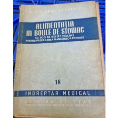 Alimentatia in bolile de stomac. Cu 300 de retete practice pentru prepararea mancarurilor permise