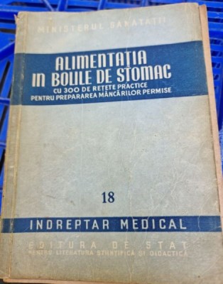 Alimentatia in bolile de stomac. Cu 300 de retete practice pentru prepararea mancarurilor permise foto