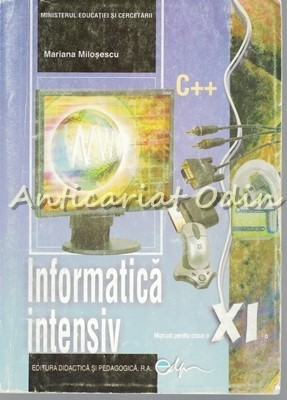 Informatica Intensiv. Manual Pentru Clasa A XI-a - Mariana Milosescu