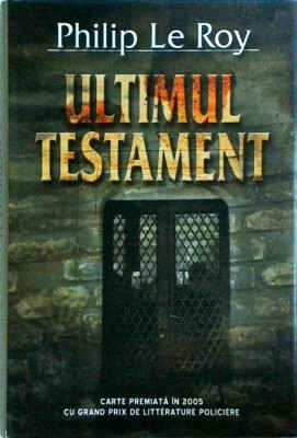 Philip Le Roy - Ultimul testament foto