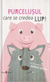Purcelusul care se credea lup - Univers