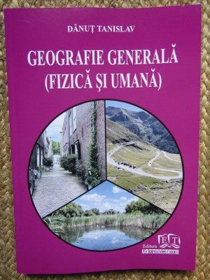 DANUT TANISLAV - GEOGRAFIE GENERALA ( FIZICA SI UMANA ) foto