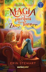 Magia Pierduta A Lui Zoey Turner, Erin Stewart - Editura Corint
