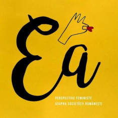 Ea - Paperback brosat - Oana Zamfirache - Curtea Veche