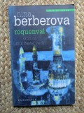 Nina Berberova - Roquenval. Cronica unui castel vechi