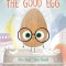 The Good Egg