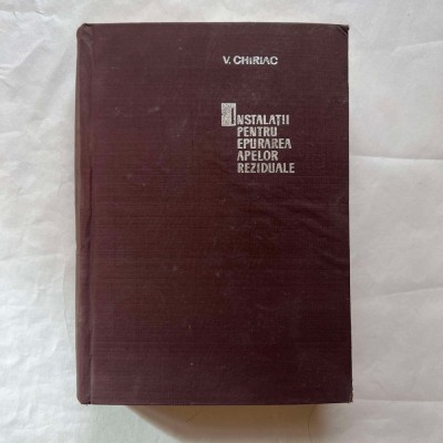 V. Chiriac - Instalatii pentru epurarea apelor reziduale foto