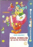 Zana Zorilor si alte povesti Ioan Slavici editura Coresi 1998 carte clasica literatura romana povesti pentru copii