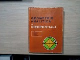 GEOMETRIE ANALITICA SI DIFERENTIALA - E. Murgulescu, O. Sacter -1965, 772 p., Alta editura