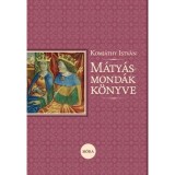 M&aacute;ty&aacute;s-mond&aacute;k k&ouml;nyve - Komj&aacute;thy Istv&aacute;n