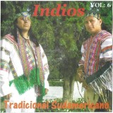 Indios - (Vol: 6) Tradicional Sudamericano, CDr