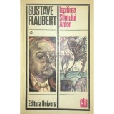 Gustave Flaubert - Ispitirea Sfantului Anton (Editia: 1977)