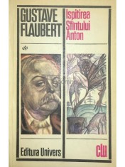 Gustave Flaubert - Ispitirea Sfantului Anton (Editia: 1977) foto