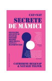 Secrete de mămici - Paperback brosat - Catherine Belknap, Natalie Telfer - Lifestyle
