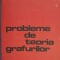 PROBLEME DE TEORIA GRAFURILOR-NICOLAE RADESCU, EUGENIA RADESCU