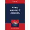 A Biblia az emberről - 1250 szent&iacute;r&aacute;si id&eacute;zet 125 t&eacute;mak&ouml;rbe rendezve